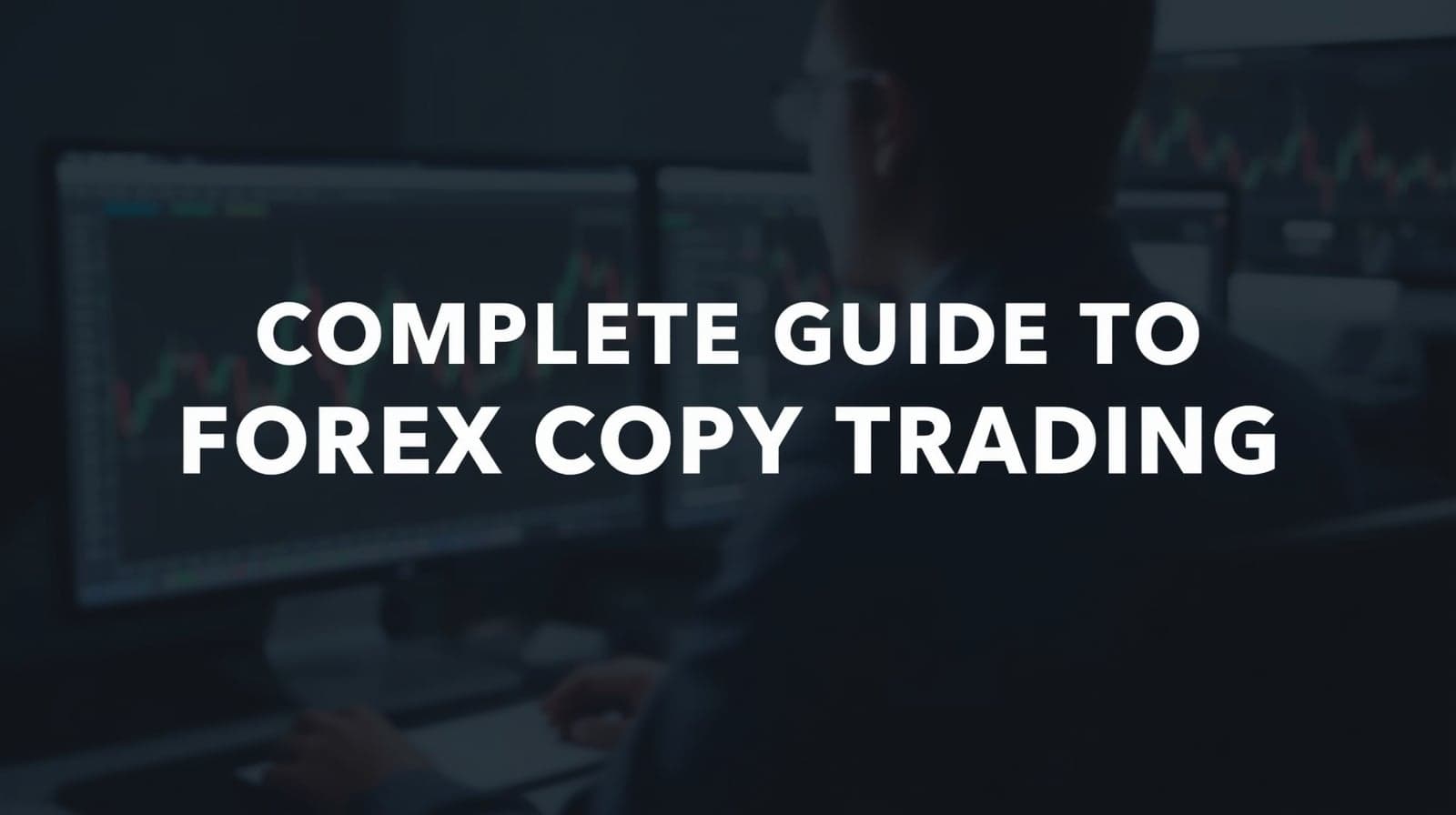 The Copy Trading Method Traders Are Rushing to Learn in 2026 - Step-by-Step Guide
