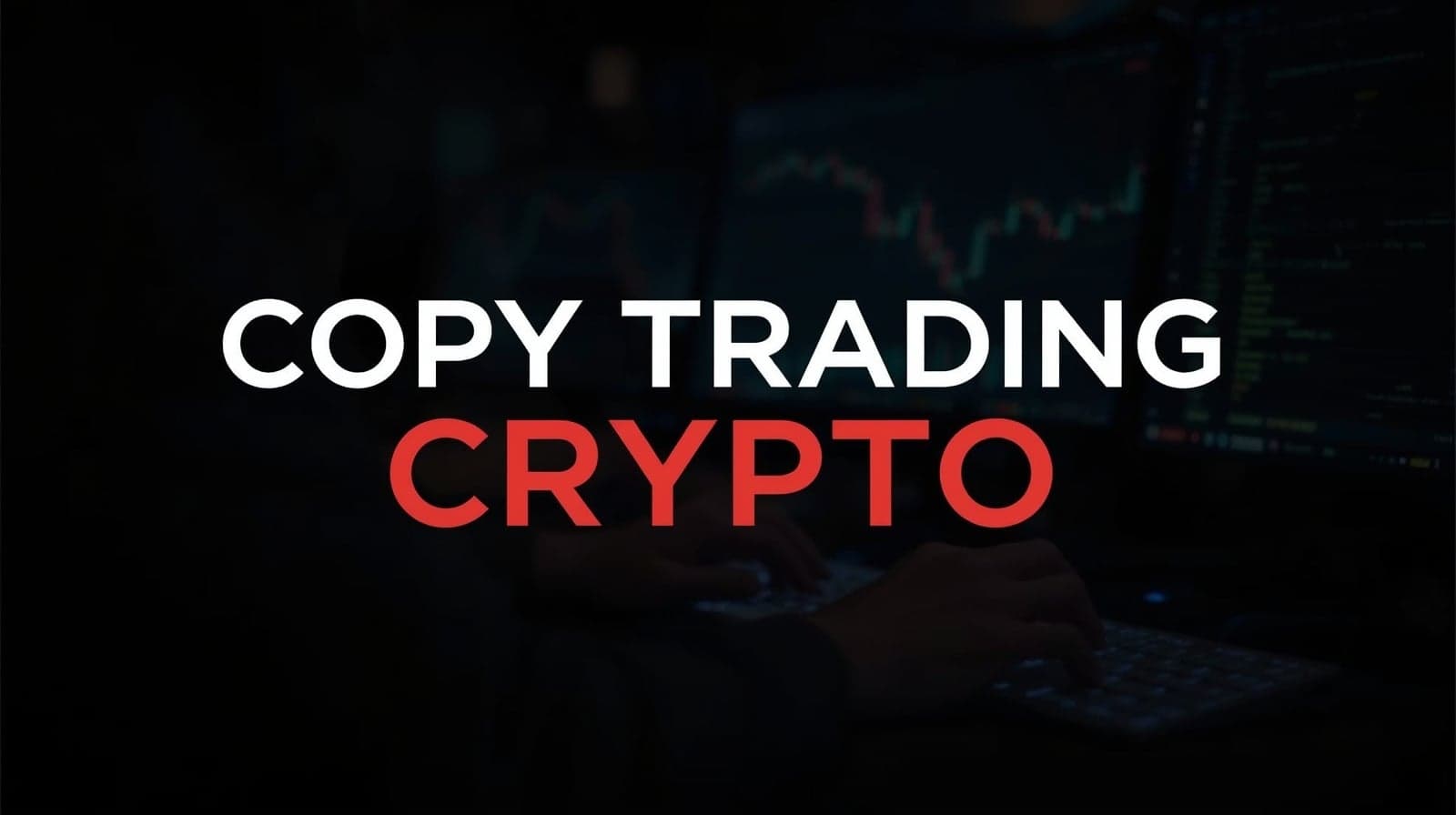 Crypto Copy Trading Platforms in 2026: What to Know Before You Follow