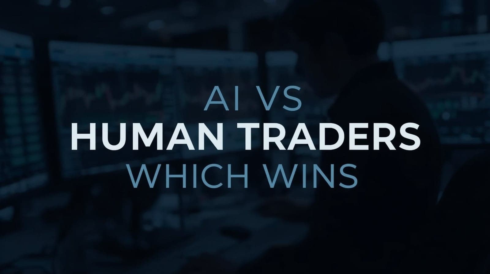 AI vs Human Traders in 2026 - The Surprising Winner Revealed