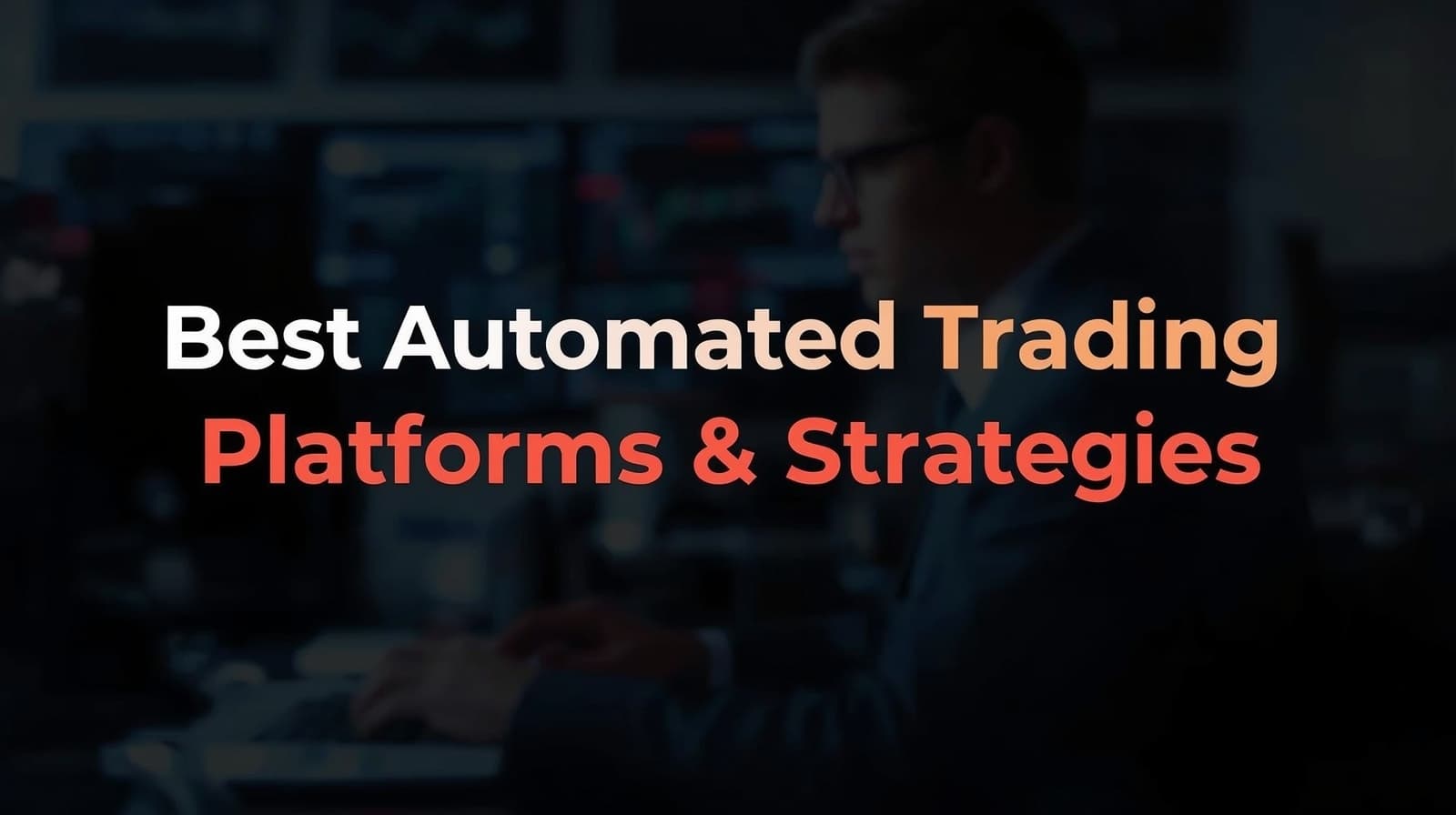 Automated Trading Platforms Traders Are Switching To in 2026 - SmartT’s Advantage Revealed